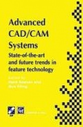 Advanced CAD/CAM Systems : State-of-the-Art and Future Trends in Feature Technology