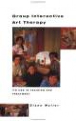 Group Interactive Art Therapy - Its Use in Training and Treatment