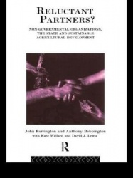 Reluctant Partners? Non-Governmental Organizations, the State and Sustainable Agricultural Development