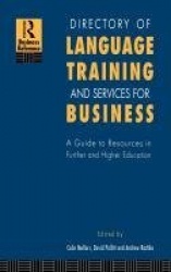 Directory of Language Training and Services for Business - A Guide to Resources in Further and Higher Education