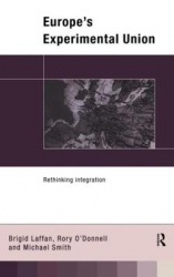 Europe's Experimental Union - Rethinking Integration