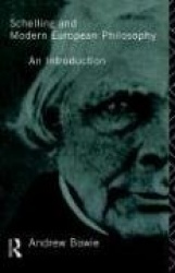 Schelling and Modern European Philosophy: - An Introduction