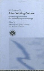 After Writing Culture - Epistemology and Praxis in Contemporary Anthropology