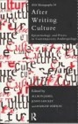 After Writing Culture - Epistemology and Praxis in Contemporary Anthropology