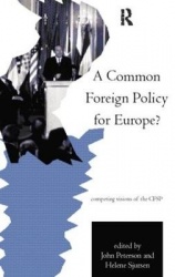 A Common Foreign Policy for Europe? - Competing Visions of the CFSP