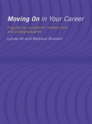 Moving On in Your Career - A Guide for Academics and Postgraduates