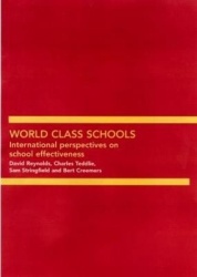 World Class Schools - International Perspectives on School Effectiveness