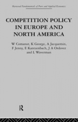 Competition Policy in Europe and North America - Economic Issues and Institutions