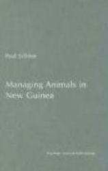 Managing Animals in New Guinea - Preying the Game in the Highlands