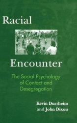 Racial Encounter - The Social Psychology of Contact and Desegregation