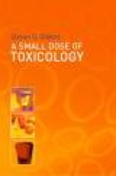 A Small Dose of Toxicology - The Health Effects of Common Chemicals