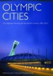 Olympic Cities - City Agendas, Planning, and the World’s Games, 1896 to 2012