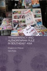 Transparency and Authoritarian Rule in Southeast Asia - Singapore and Malaysia