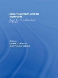 Sitte, Hegemann and the Metropolis - Modern Civic Art and International Exchanges