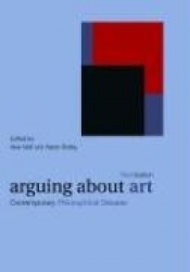 Arguing About Art - Contemporary Philosophical Debates