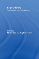 Fear of Crime - Critical Voices in an Age of Anxiety