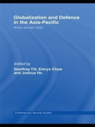 Globalisation and Defence in the Asia-Pacific - Arms Across Asia