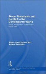 Power, Resistance and Conflict in the Contemporary World - Social movements, networks and hierarchies