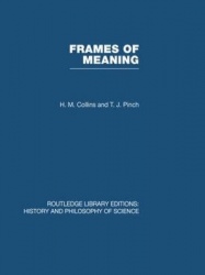 Frames of Meaning - The Social Construction of Extraordinary Science