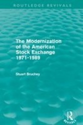 The Modernization of the American Stock Exchange 1971-1989 (Routledge Revivals)