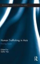 Human Trafficking in Asia - Forcing Issues