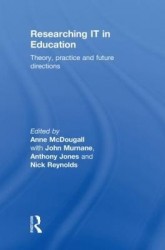 Researching IT in Education - Theory, Practice and Future Directions