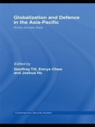 Globalisation and Defence in the Asia-Pacific - Arms Across Asia