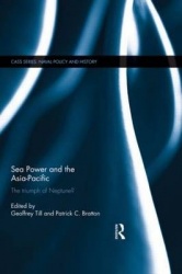 Sea Power and the Asia-Pacific - The Triumph of Neptune?