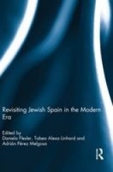 Revisiting Jewish Spain in the Modern Era