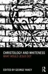 Christology and Whiteness - What Would Jesus Do?
