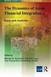 The Dynamics of Asian Financial Integration - Facts and Analytics