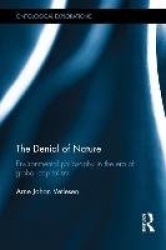 The Denial of Nature - Environmental philosophy in the era of global capitalism