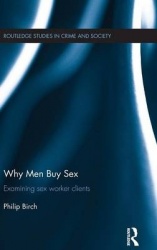 Why Men Buy Sex - Examining sex worker clients