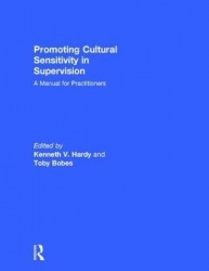 Promoting Cultural Sensitivity in Supervision - A Manual for Practitioners