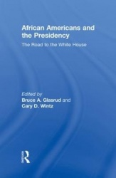 African Americans and the Presidency - The Road to the White House