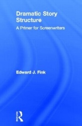 Dramatic Story Structure - A Primer for Screenwriters