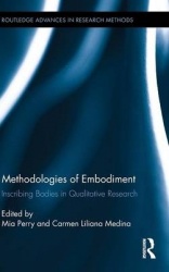 Methodologies of Embodiment - Inscribing Bodies in Qualitative Research