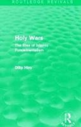 Holy Wars (Routledge Revivals) - The Rise of Islamic Fundamentalism