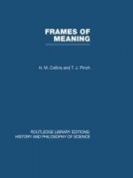 Frames of Meaning - The Social Construction of Extraordinary Science