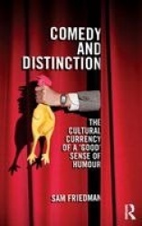 Comedy and Distinction - The Cultural Currency of a ‘Good’ Sense of Humour