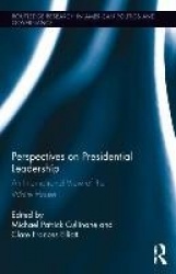 Perspectives on Presidential Leadership - An International View of the White House