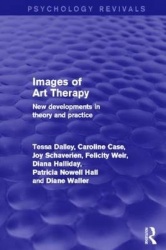 Images of Art Therapy - New Developments in Theory and Practice