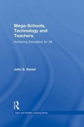 Mega-Schools, Technology and Teachers - Achieving Education for All