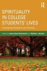 Spirituality in College Students' Lives - Translating Research into Practice