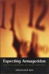 Expecting Armageddon - Essential Readings in Failed Prophecy