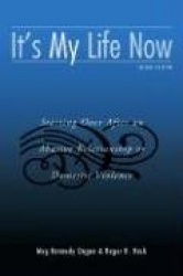 It's My Life Now - Starting Over After an Abusive Relationship or Domestic Violence