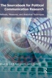 Sourcebook for Political Communication Research - Methods, Measures, and Analytical Techniques
