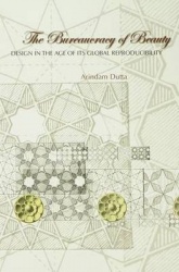 The Bureaucracy of Beauty - Design in the Age of its Global Reproducibility