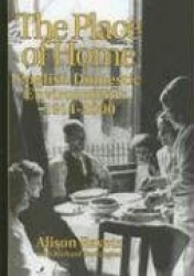 The Place of Home - English domestic environments, 1914-2000