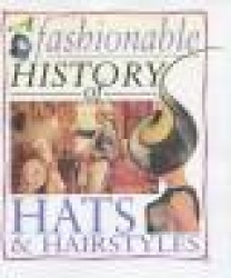 Fashionable History of: Hats and Hairstyles